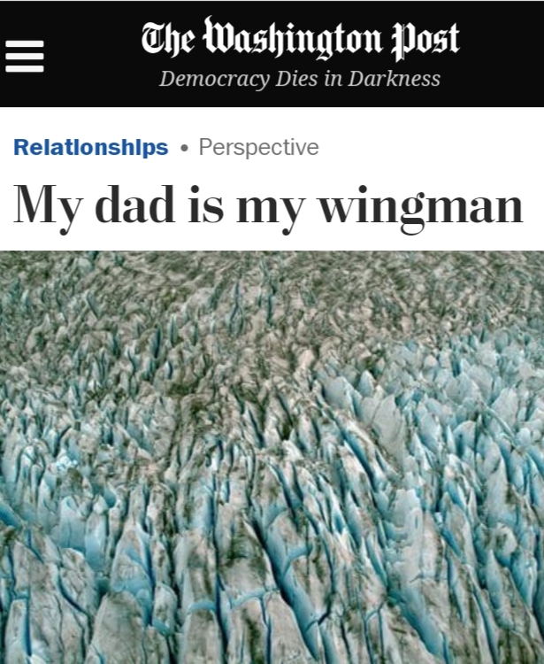 My dad is my wingman